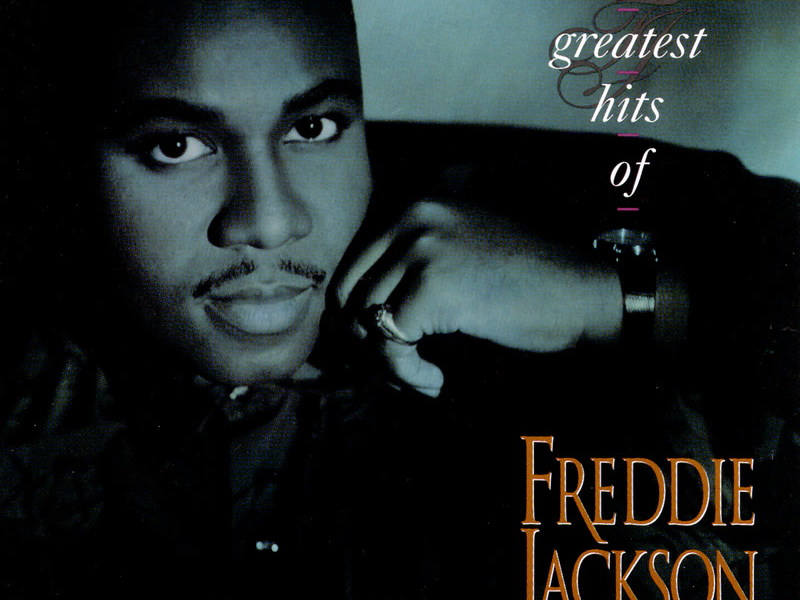 The Greatest Hits Of Freddie Jackson