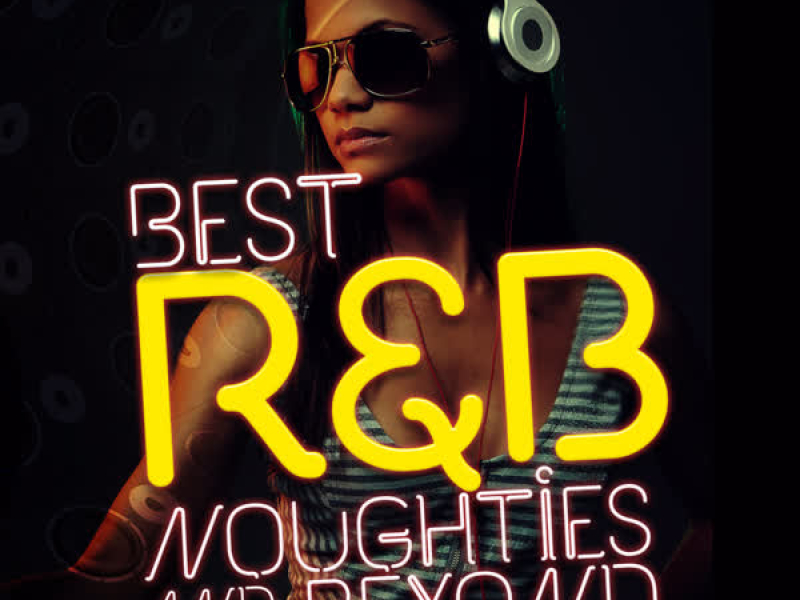Best Rnb: Noughties and Beyond