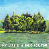 My Life Is A Song For You (Single)