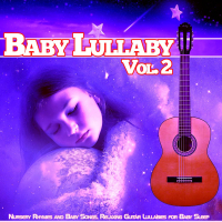 Baby Lullaby Vol. 2: Nursery Rhymes and Baby Songs, Relaxing Guitar Lullabies for Baby Sleep (Single)