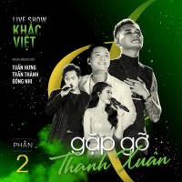 Khắc Việt Live Concert 2019 - Gặp Gỡ Thanh Xuân Phần 2