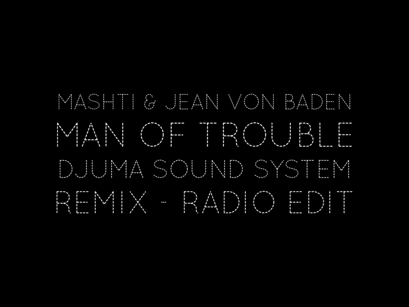 Man of Trouble (Djuma Soundsystem Remix)