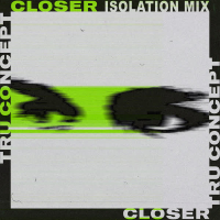 Closer (Isolation Mix) (Single)