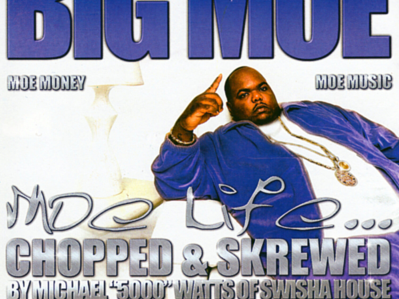 Moe Life (Chopped & Screwed)