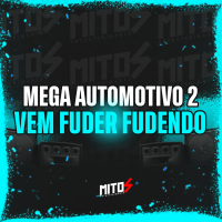 Mega Automotivo 2 Vem Fuder Fudendo (Single)
