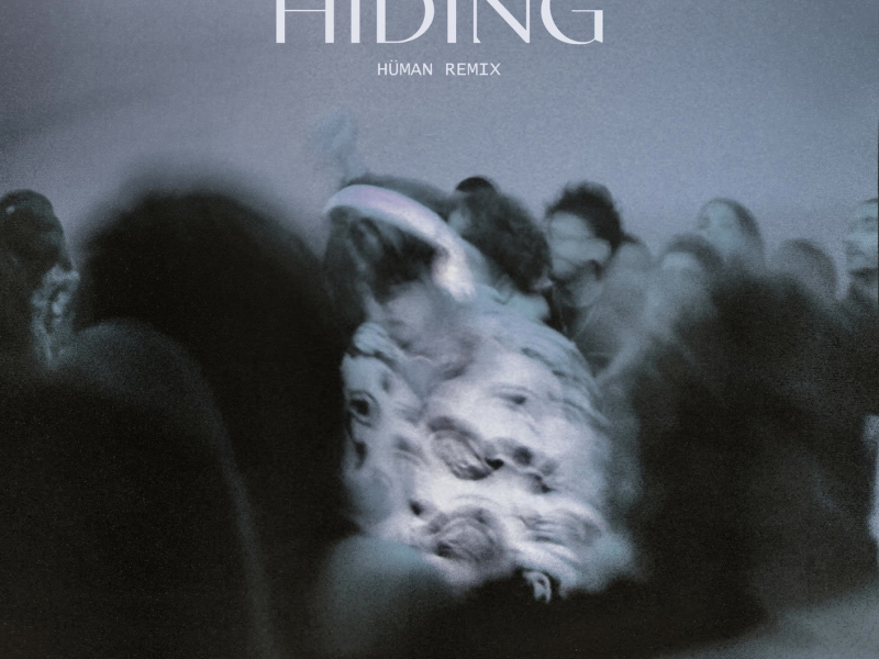 Hiding (HÜMAN Remix) (Single)