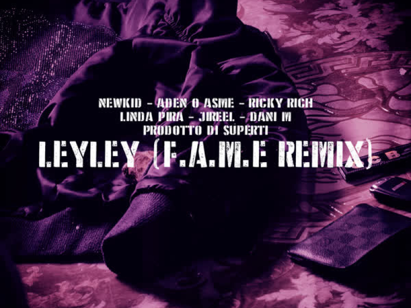 LeyLey (F.A.M.E REMIX) (Single)