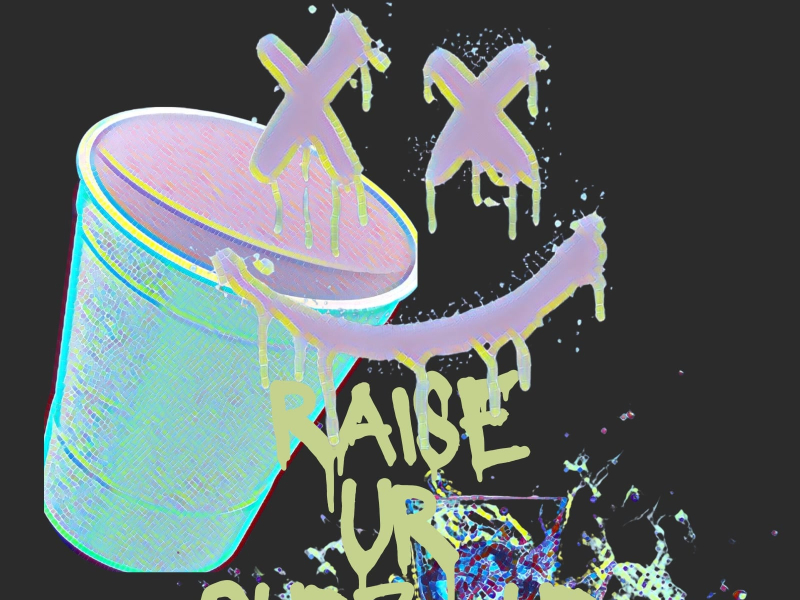 Raise Ur Cupz Up (Single)