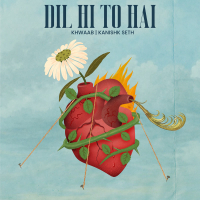 Dil Hi To Hai (Single)