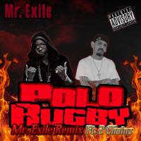 Polo Rugby (feat. 2 Chainz) [Mr. Exile Remix] (Single)
