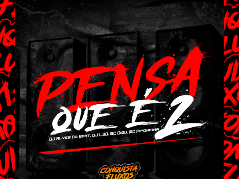Pensa Que é 2 (Single)