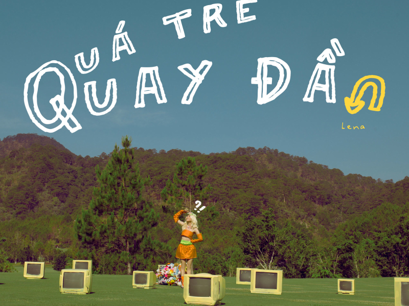 Quá Trễ Quay Đầu (Single)
