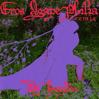 Eros Agape Philia (DJ Haydn Remix) (EP)