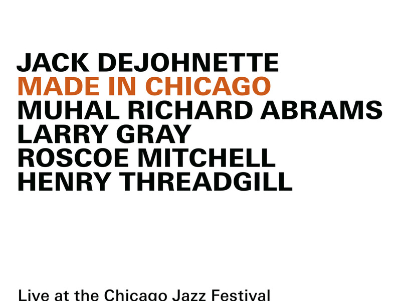 Made In Chicago (Live At The Chicago Jazz Festival / 2013)