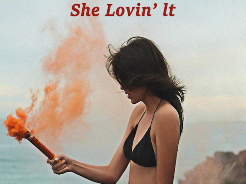 She Lovin' It (Single)