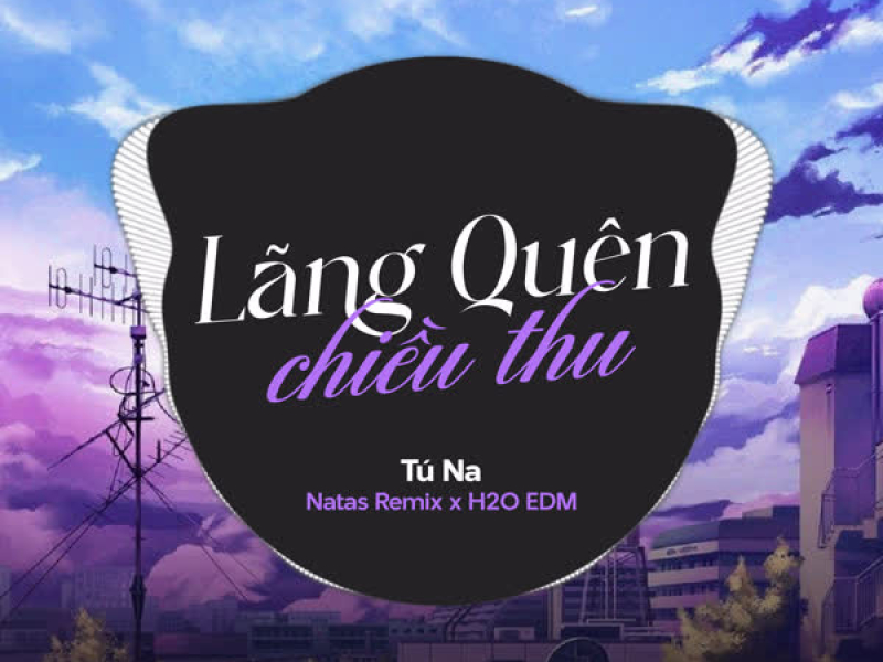 Lãng Quên Chiều Thu (EDM) (Single)