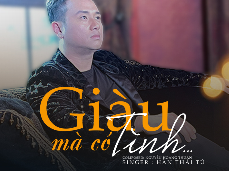 Giàu Mà Có Tình (Single)