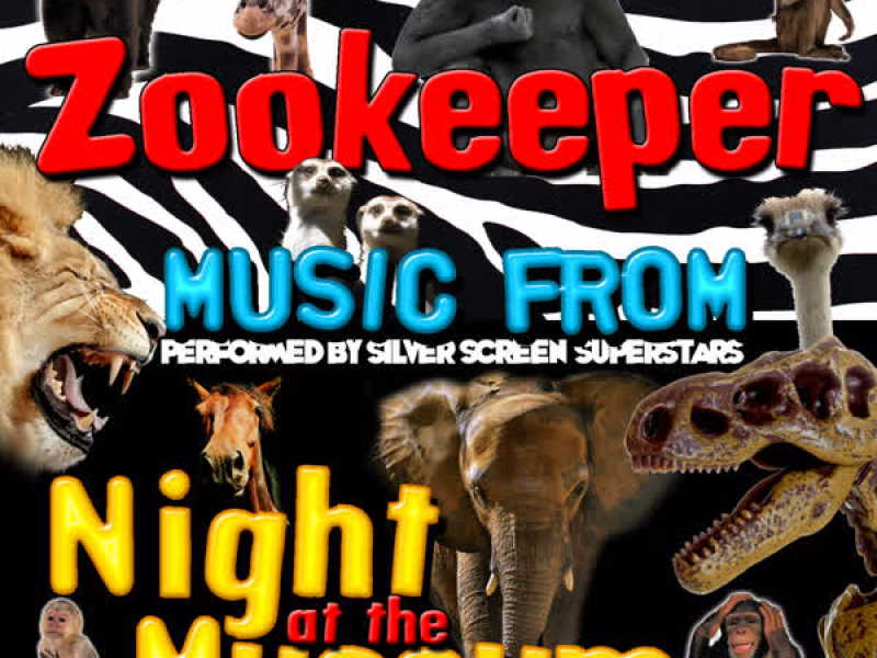 Music from Zookeeper & Night at the Museum