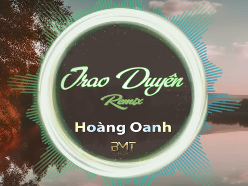 Trao Duyên (Remix) (Single)