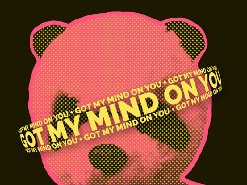 Got My Mind on You (Single)