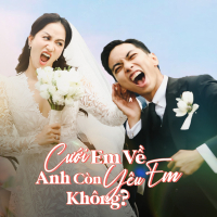 Cưới Em Về Anh Còn Yêu Em Không? (Single)