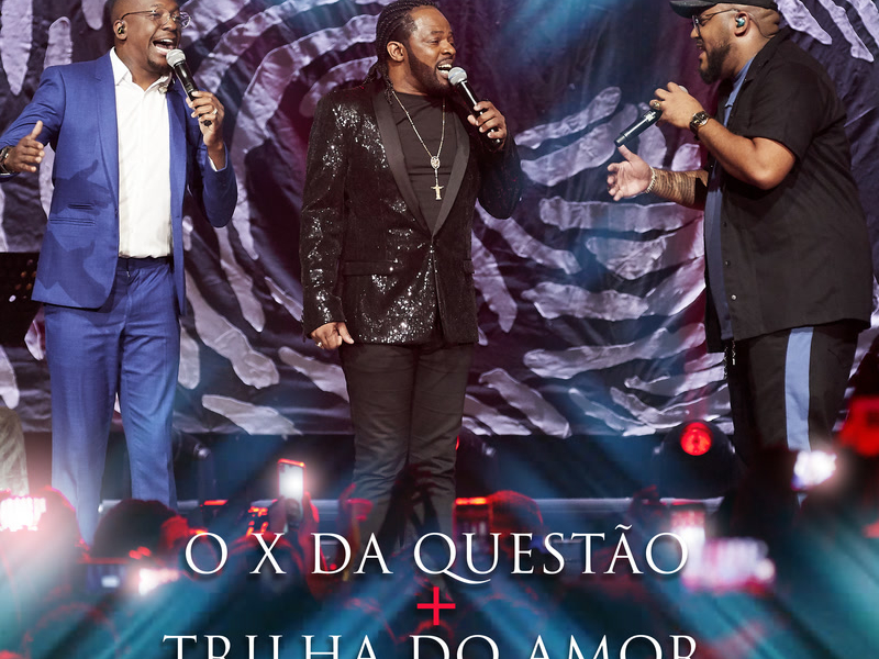 O X Da Questão / Trilha Do Amor (Ao Vivo) (Single)