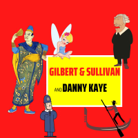 ﻿Gilbert and Sullivan and Danny Kaye