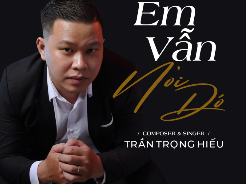 Em Vẫn Nơi Đó (Single)