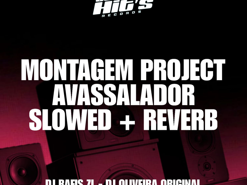 Montagem Project Avassalador (Slowed + Reverb) (Single)