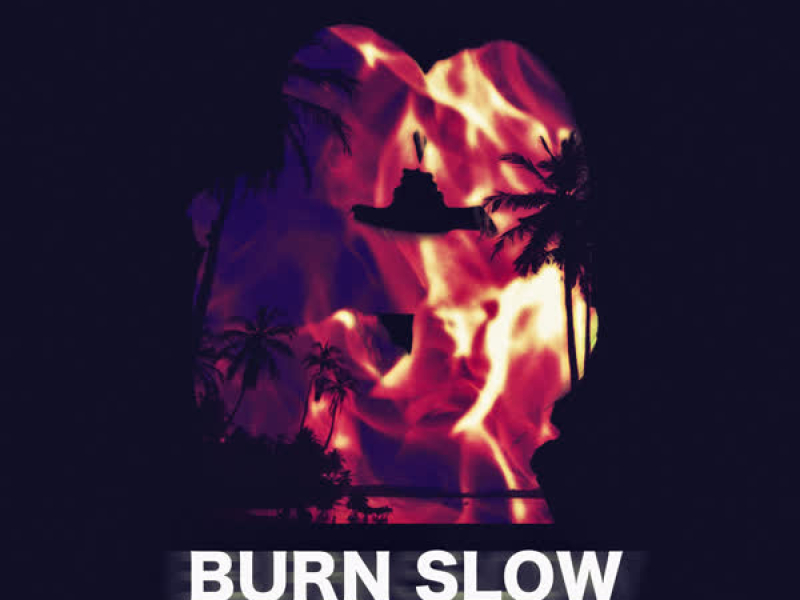 Burn Slow (Single)