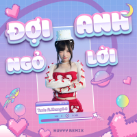 Đợi Anh Ngỏ Lời (Kuyyy Remix) (Single)