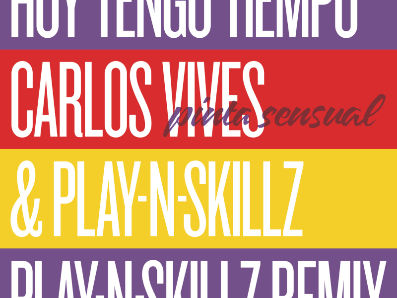 Hoy Tengo Tiempo (Pinta Sensual - Play-N-Skillz Remix) (Single)