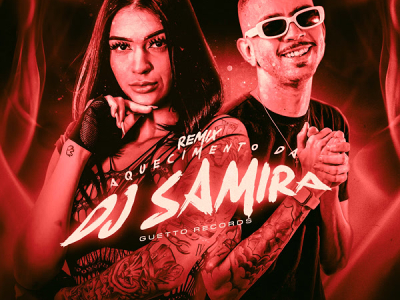 AQUECIMENTO DA DJ SAMIRA (Remix) (Single)
