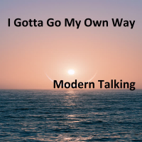 I Gotta Go My Own Way (Single)
