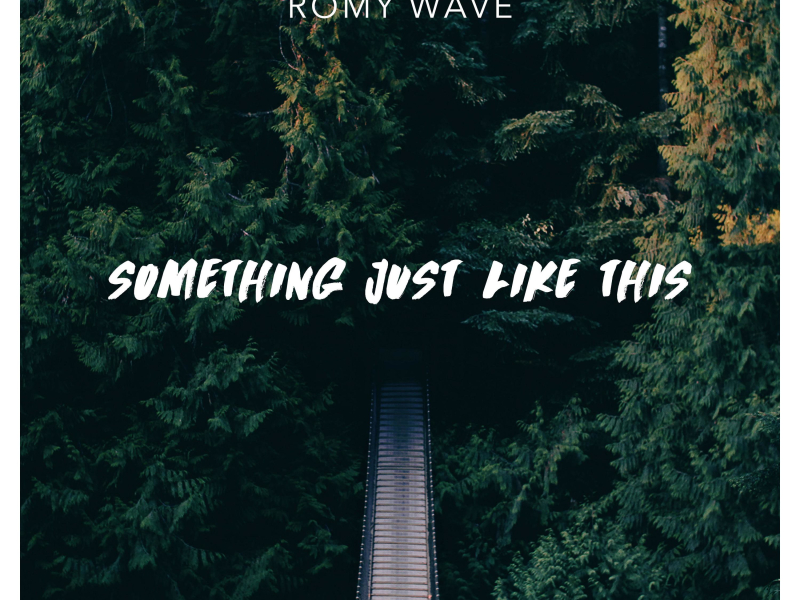 Something Just Like This (feat. Romy Wave) (Single)