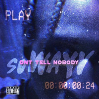 Don't Tell Nobody (Single)
