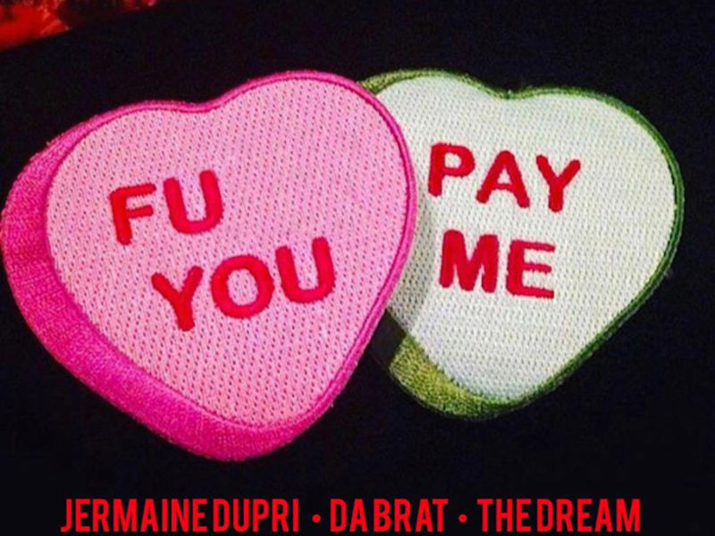 F U Pay Me (feat. The Dream)