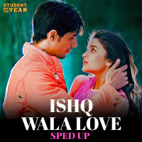 Ishq Wala Love (Sped Up) (Single)