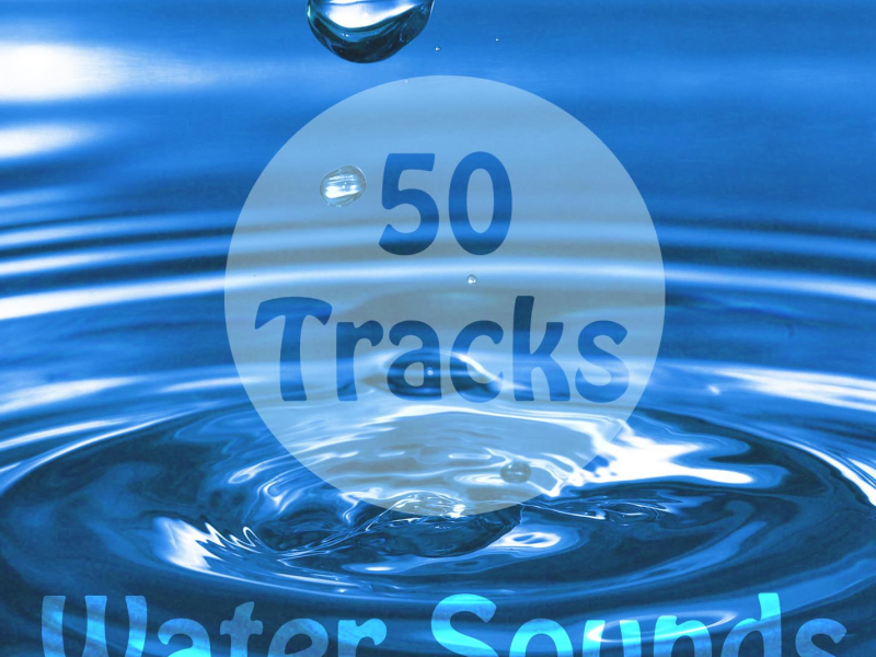 50 Tracks Water Nature Sounds with Ambient Music for Meditation Relaxation Massage Spa Baby Sleep (Single)