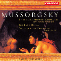 Mussorgsky: The Lad's Dream, Three Symphonic Choruses & Pictures at an Exhibition