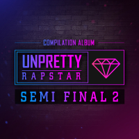 Unpretty Rapstar SEMI FINAL 2 (EP)