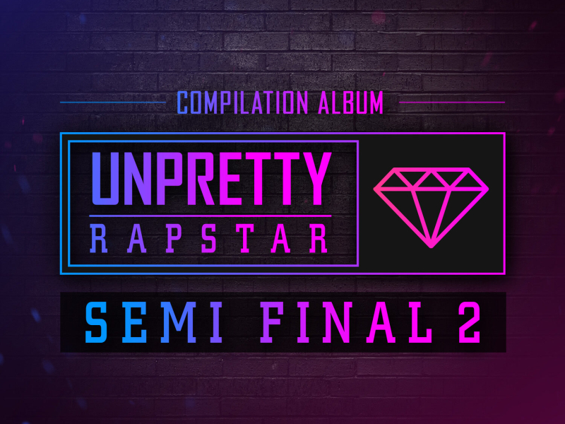 Unpretty Rapstar SEMI FINAL 2 (EP)