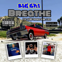 Breathe (feat. KXNG Crooked & Mr. Loco) (Single)