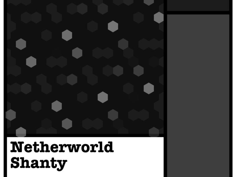 Netherworld Shanty (Single)