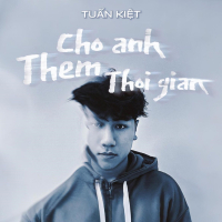 Cho Anh Thêm Thời Gian (Single)