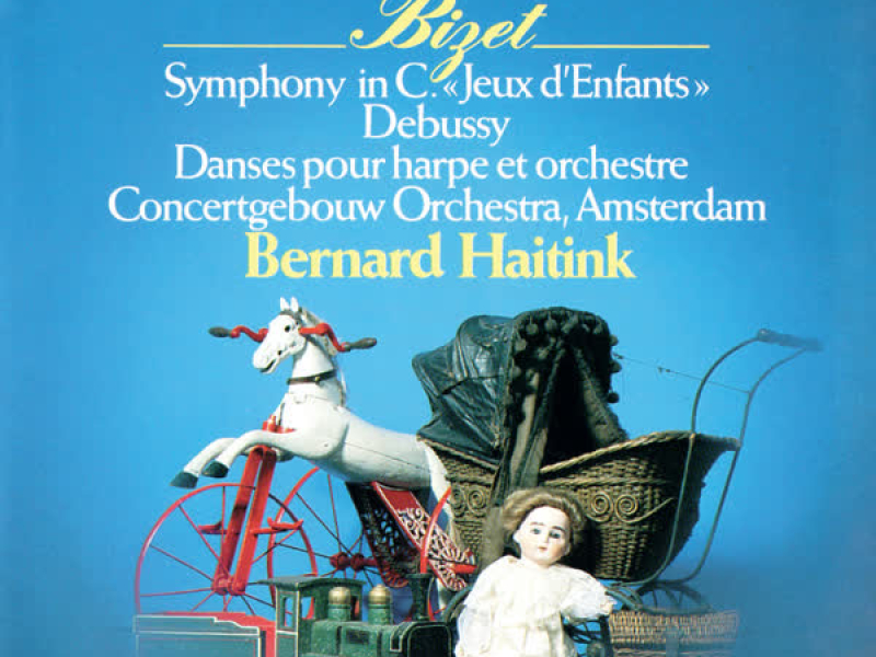 Bizet: Symphony in C; Jeux d'enfants / Debussy: Danses for Harp