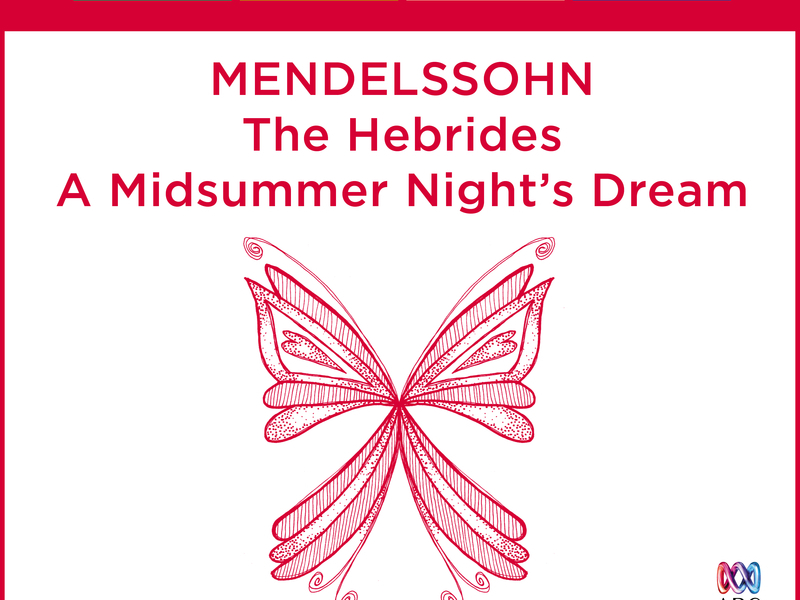 Mendelssohn: The Hebrides / A Midsummer Night’s Dream (1000 Years Of Classical Music, Vol. 37)