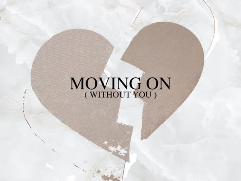 Moving On (Without You) (Single)