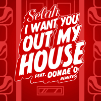 I Want You Out My House - Remixes (EP)