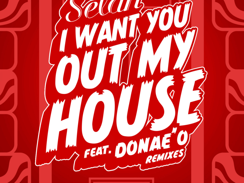 I Want You Out My House - Remixes (EP)